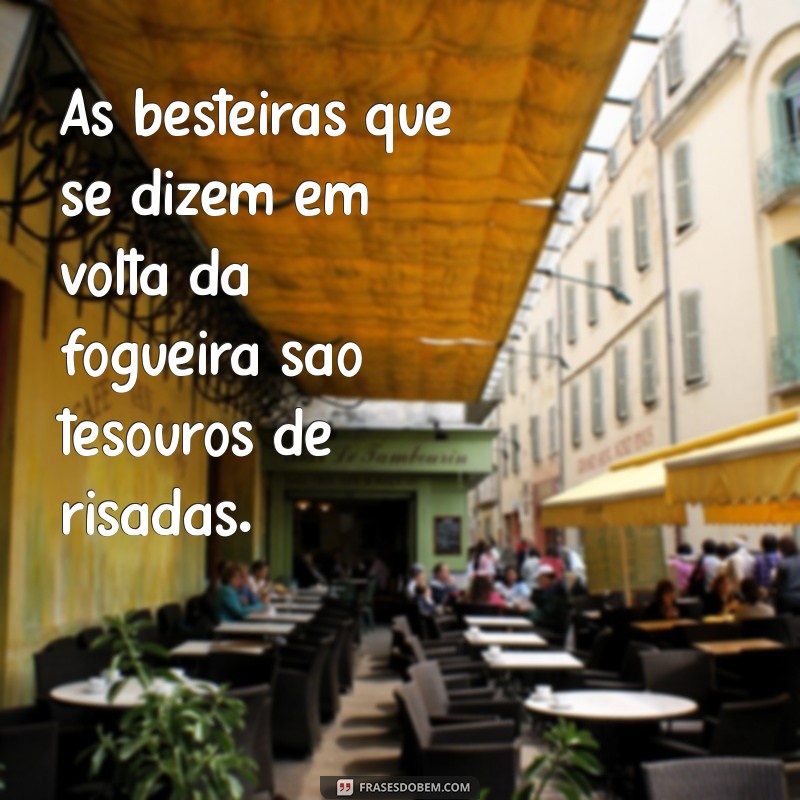 Frases Inspiradoras para Apreciar Momentos ao Redor da Fogueira 