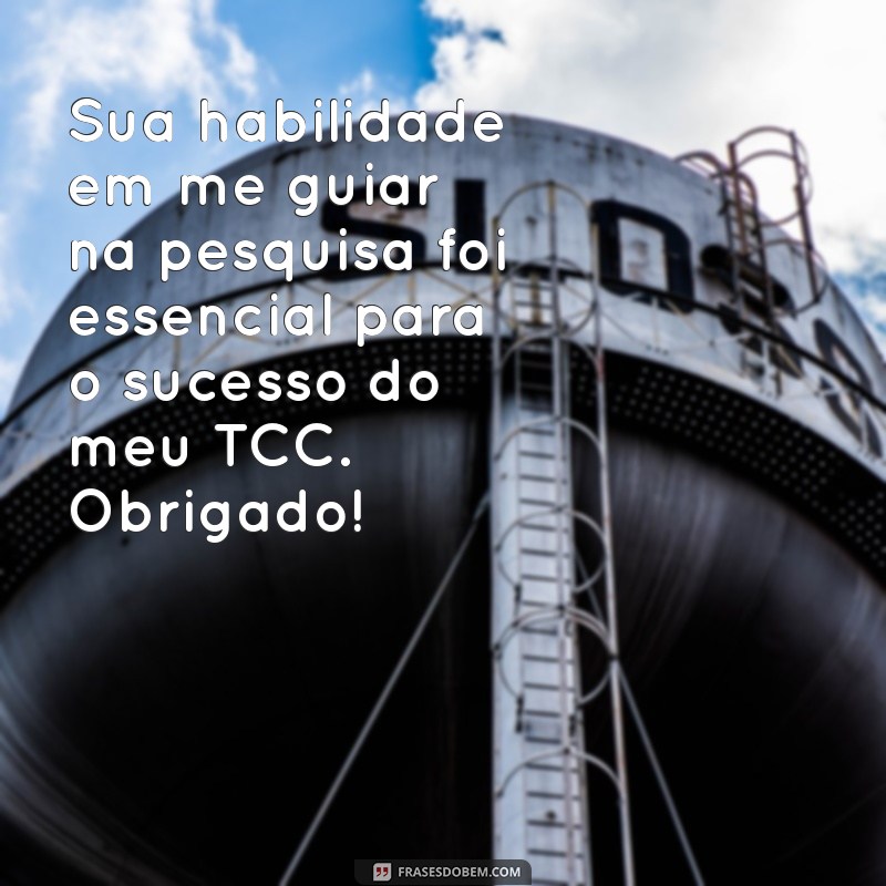 Mensagem Inspiradora para Agradecer ao Seu Orientador de TCC 