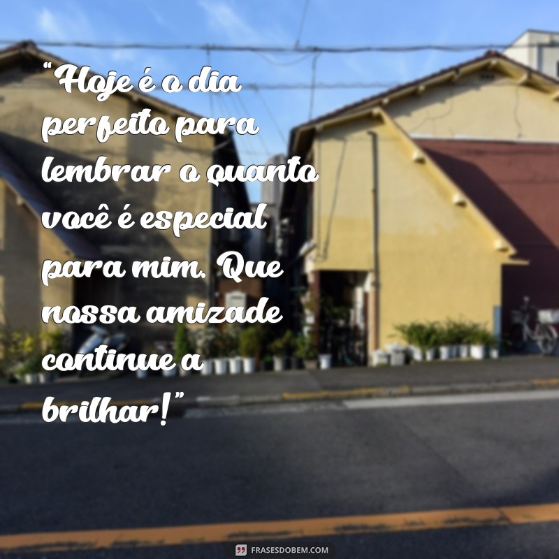 Mensagens Inspiradoras para Celebrar o Dia do Amigo 