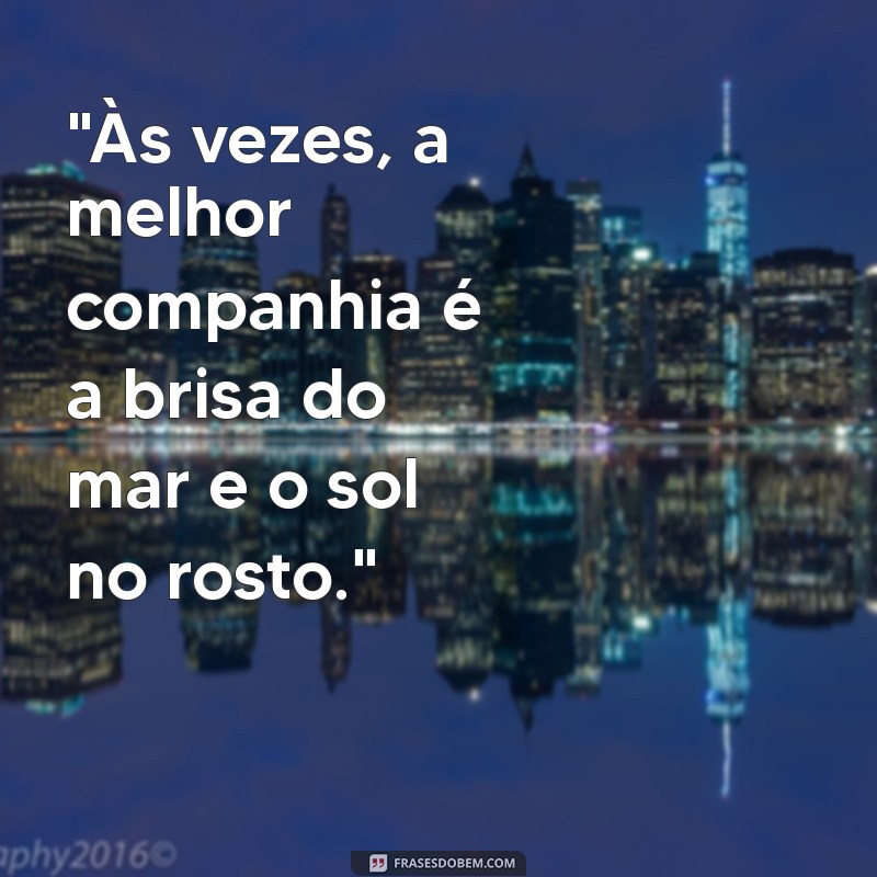 frases foto sozinha praia 