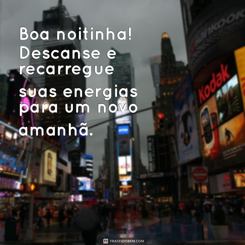 Boa Noitinha: Mensagens e Frases para Encerrar o Dia com Positividade 