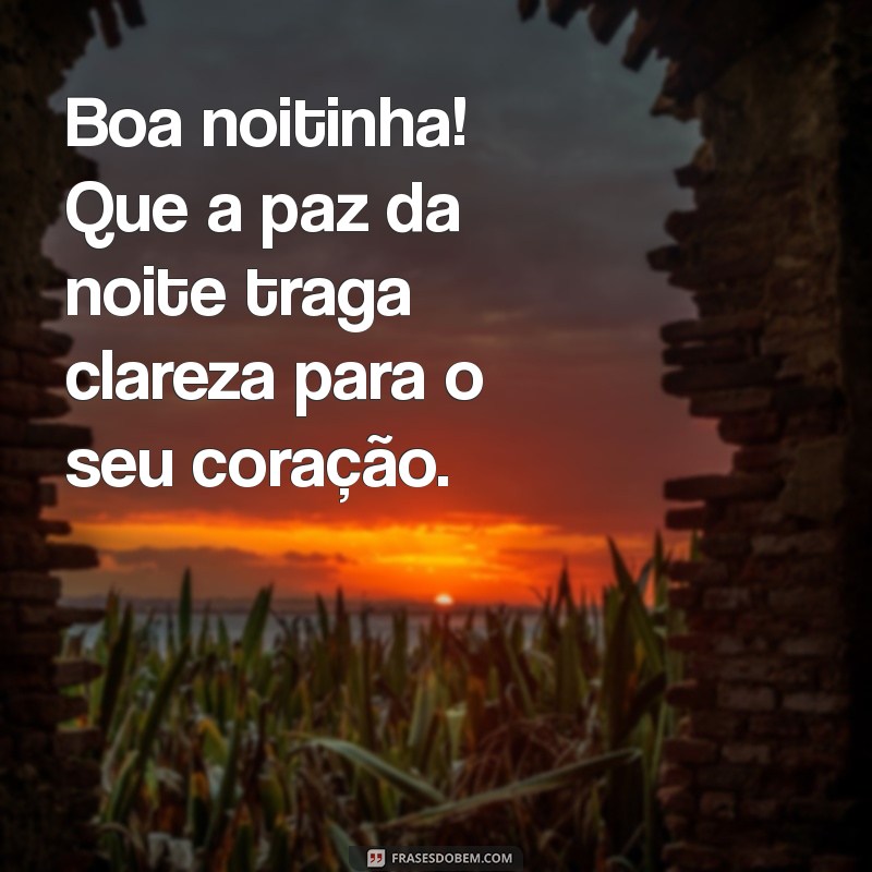 Boa Noitinha: Mensagens e Frases para Encerrar o Dia com Positividade 