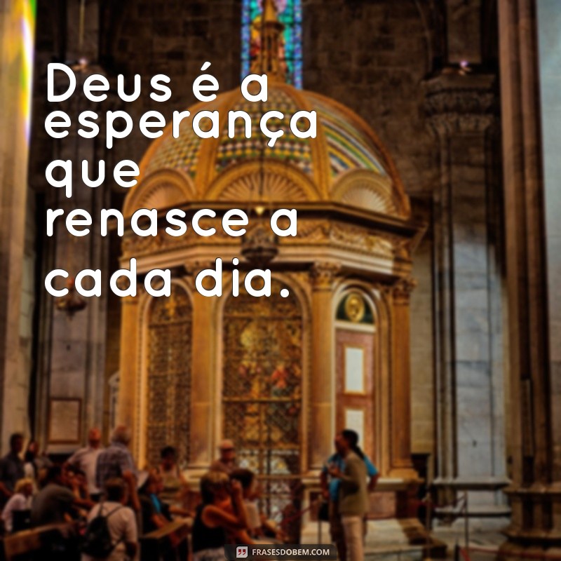 Frases Curtas Inspiradoras sobre Deus: Reflexões e Mensagens de Fé 