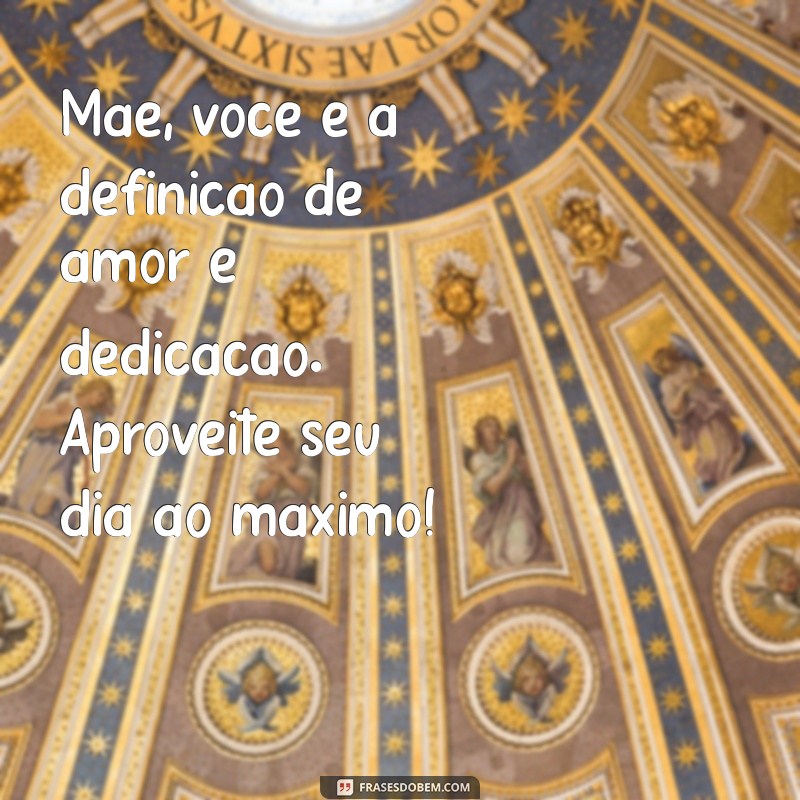 Mensagens Inspiradoras para o Dia das Mães: Celebre com Amor e Gratidão 