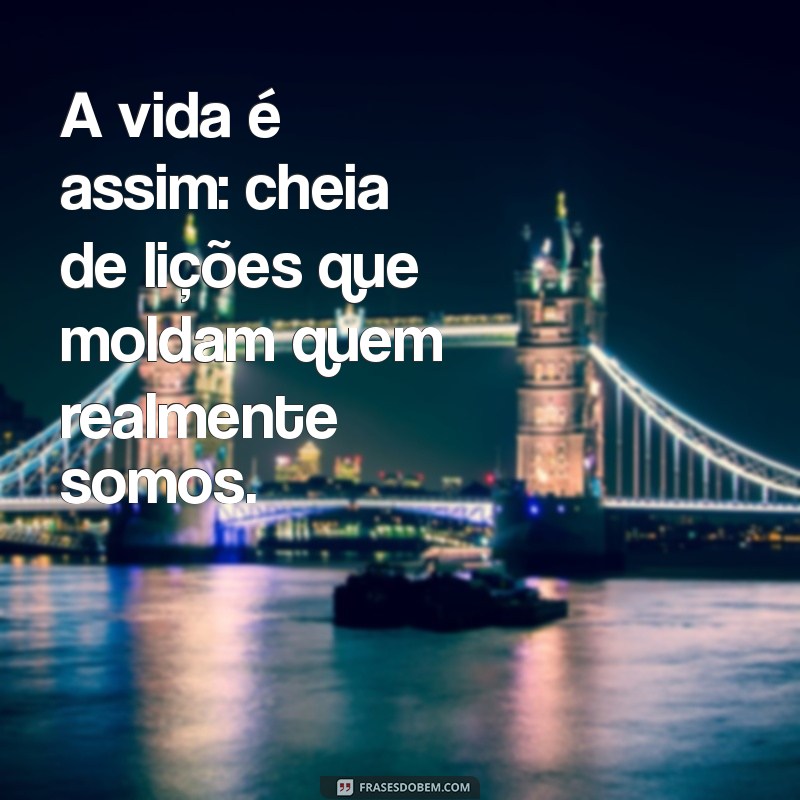 Frases Inspiradoras sobre a Vida: Reflexões para Cada Momento 