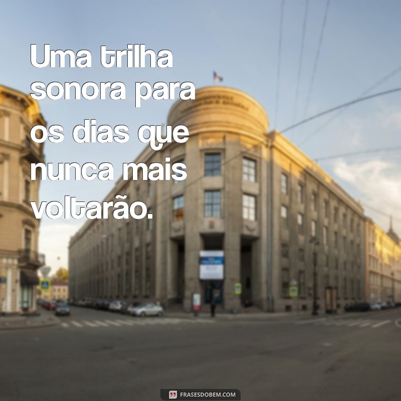 As Melhores Músicas para Matar a Saudade: Trilha Sonora da Nostalgia 