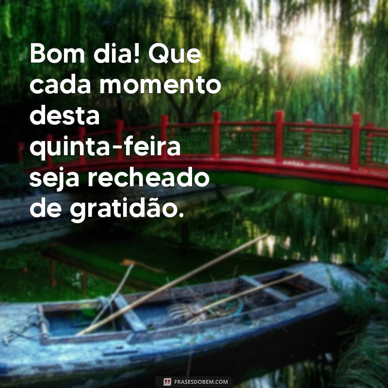 Frases Inspiradoras para um Bom Dia: Mensagens de Quinta-Feira Abençoada 