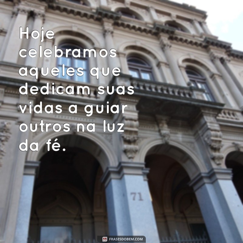 Frases Inspiradoras para Celebrar o Dia do Pastor: Homenagens e Reflexões 