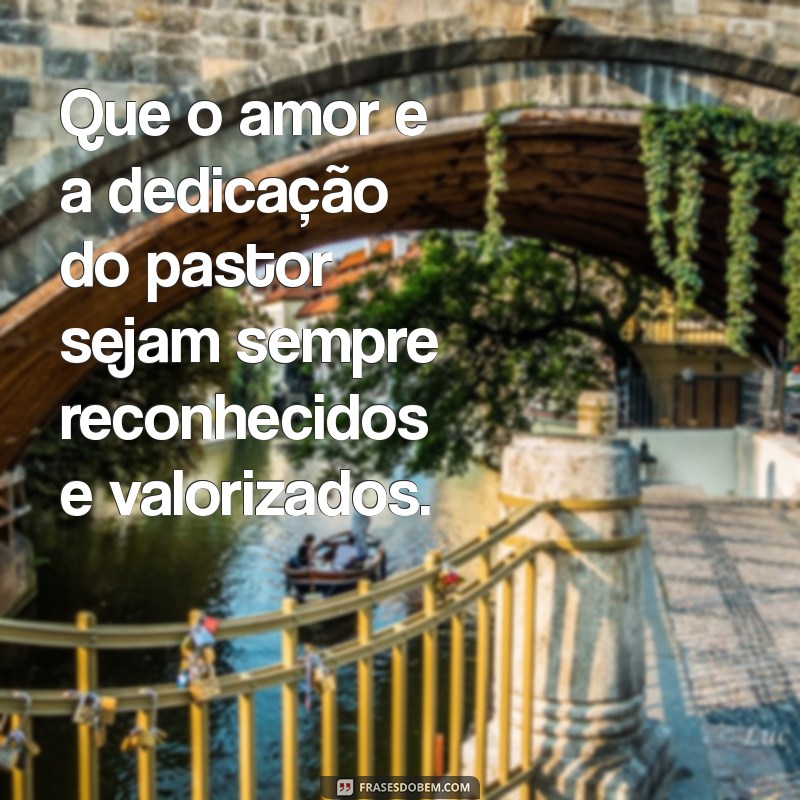 Frases Inspiradoras para Celebrar o Dia do Pastor: Homenagens e Reflexões 