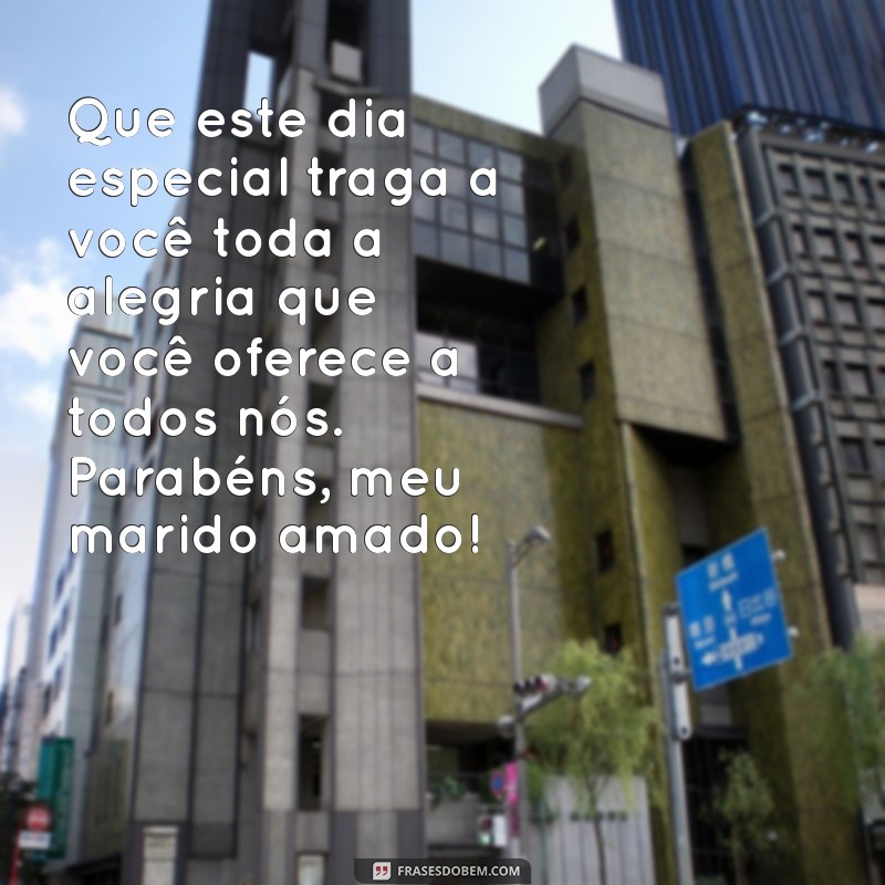 Mensagens Emocionantes de Feliz Aniversário para o Marido: Surpreenda com Amor! 