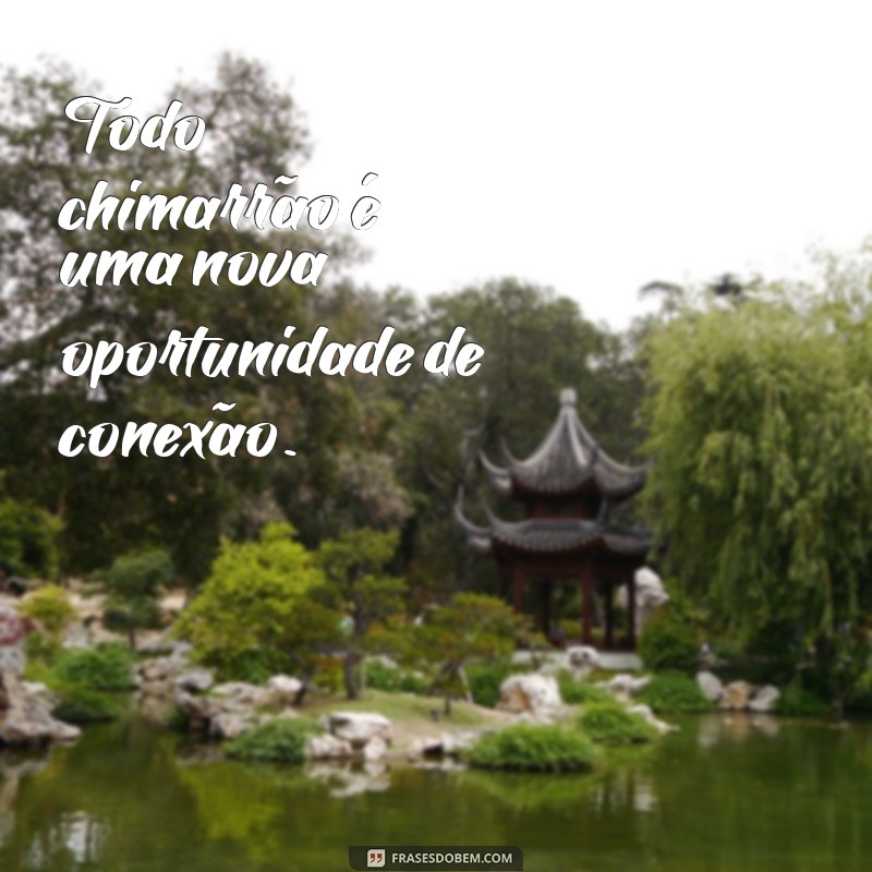 Frases Inspiradoras sobre Chimarrão: Celebre a Tradição Gaúcha 