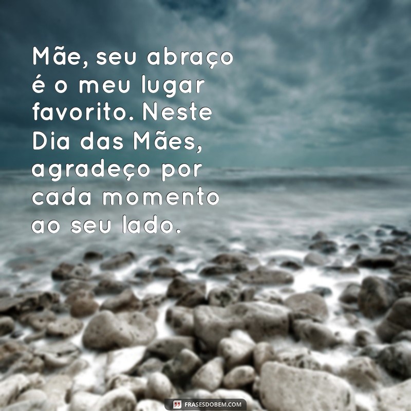 Mensagens Inspiradoras para Celebrar o Dia das Mães 