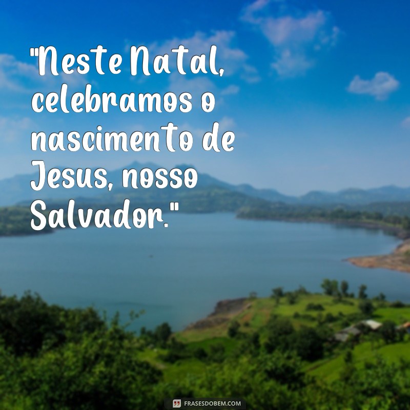 frases de natal nascimento de jesus 