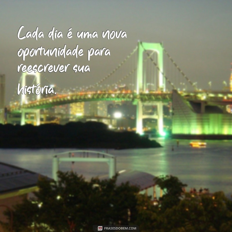 Frases Motivadoras para Inspirar seu Dia e Aumentar sua Produtividade 