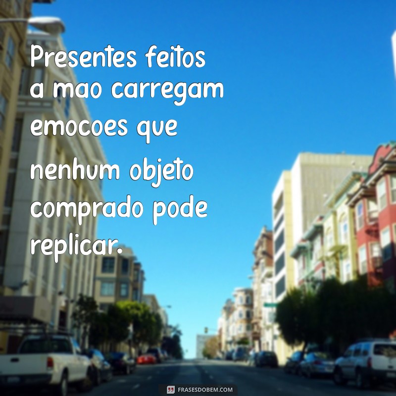 Frases Inspiradoras para Celebrar Presentes Especiais e Momentos Inesquecíveis 