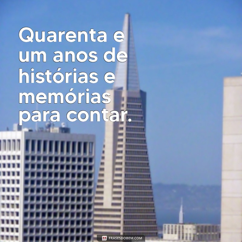 Como Celebrar um Aniversário de 41 Anos: Ideias e Dicas Incríveis 