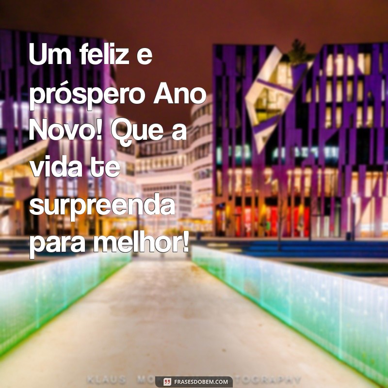 Frases Inspiradoras para Desejar um Feliz Ano Novo: Celebre com Mensagens Especiais 