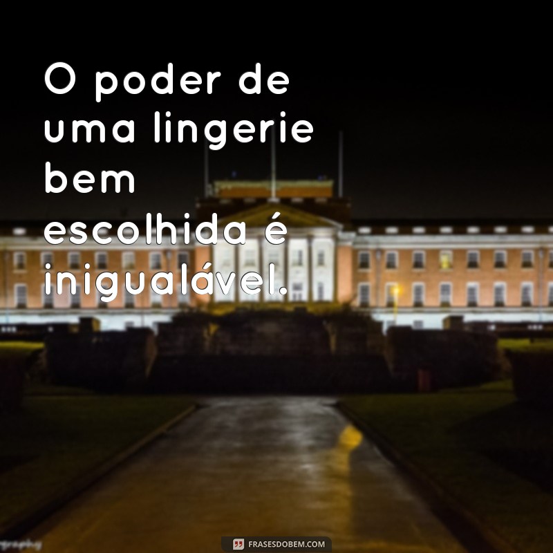 Descubra as Melhores Frases para Celebrar a Sensualidade da Lingerie 