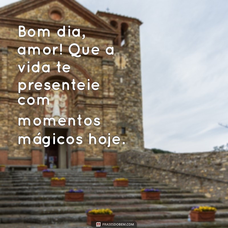 Bom Dia, Paixão: Frases Inspiradoras para Começar o Dia com Amor 