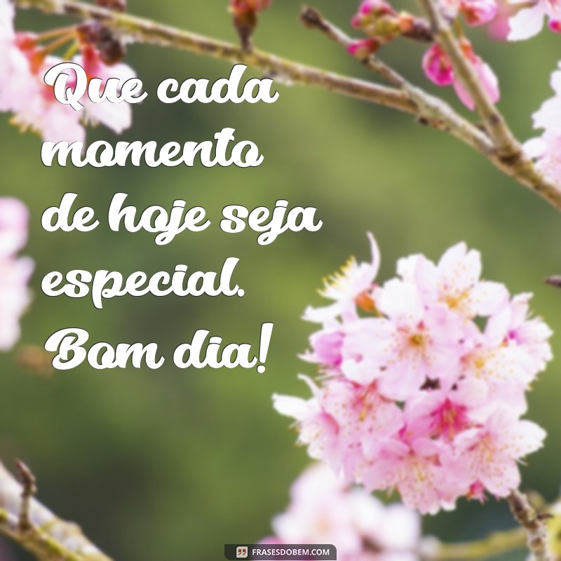 Mensagens Especiais de Bom Dia para Inspirar Seu Dia 