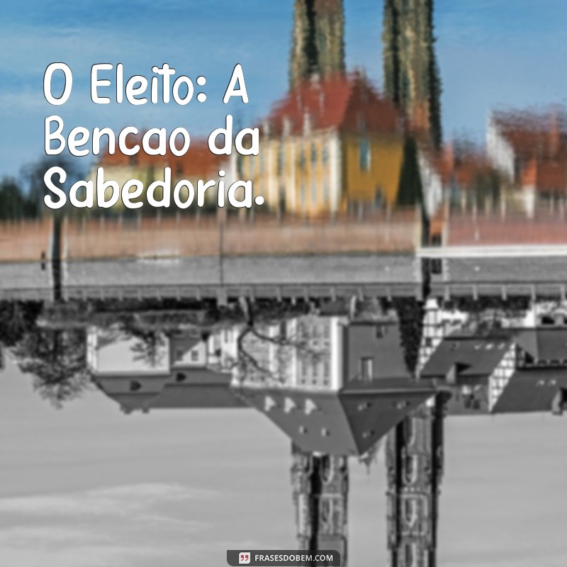 Análise Completa de O Eleito: Tudo sobre o Filme e Suas Temáticas 