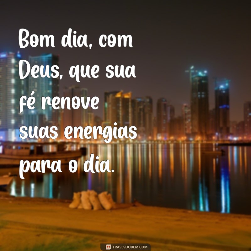 Comece Seu Dia com Positividade: Bom Dia com Deus 