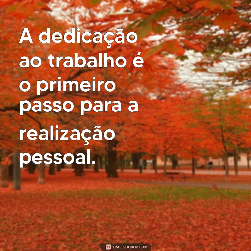 Como o Esforço no Trabalho Pode Impulsionar sua Carreira e Aumentar sua Produtividade 