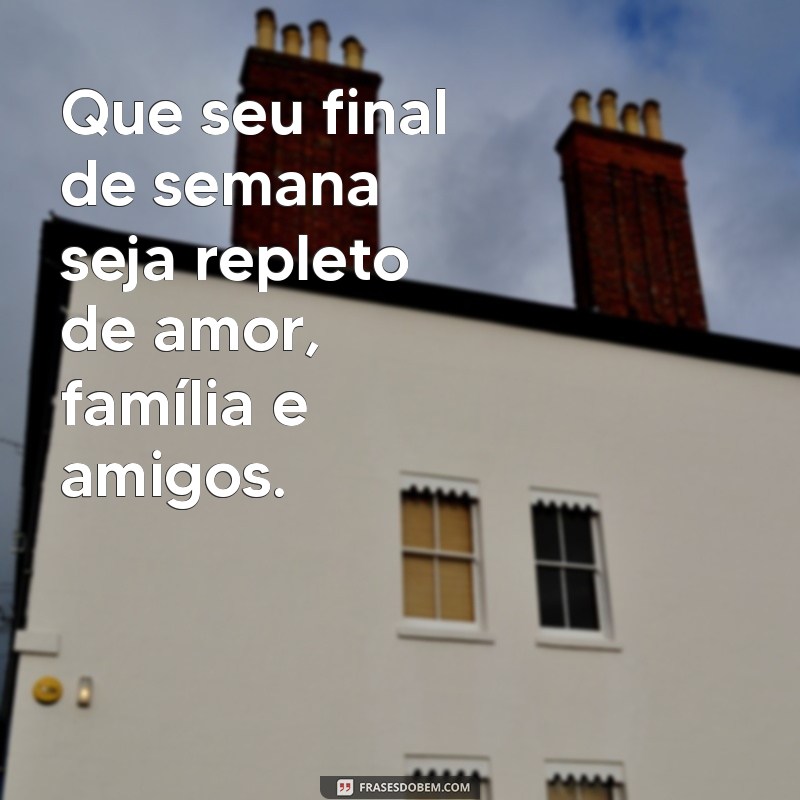 Comece o sábado com as melhores frases de bom dia e tenha um final de semana incrível! 