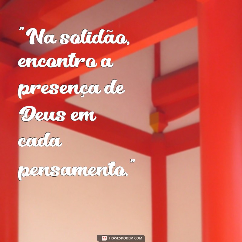 frases foto sozinha deus 