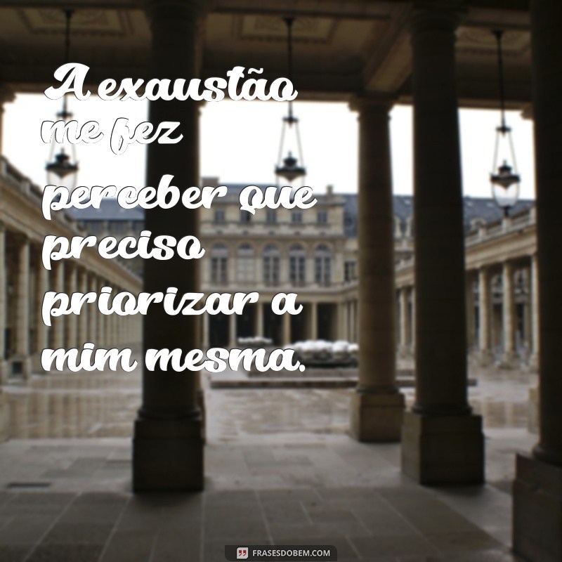 Mensagens Inspiradoras para Dias de Exaustão: Renove sua Energia 