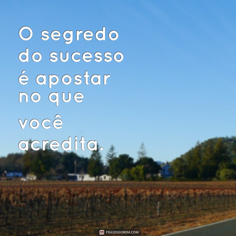 Frases Inspiradoras para Apostadores: Motive-se e Aumente Suas Chances 