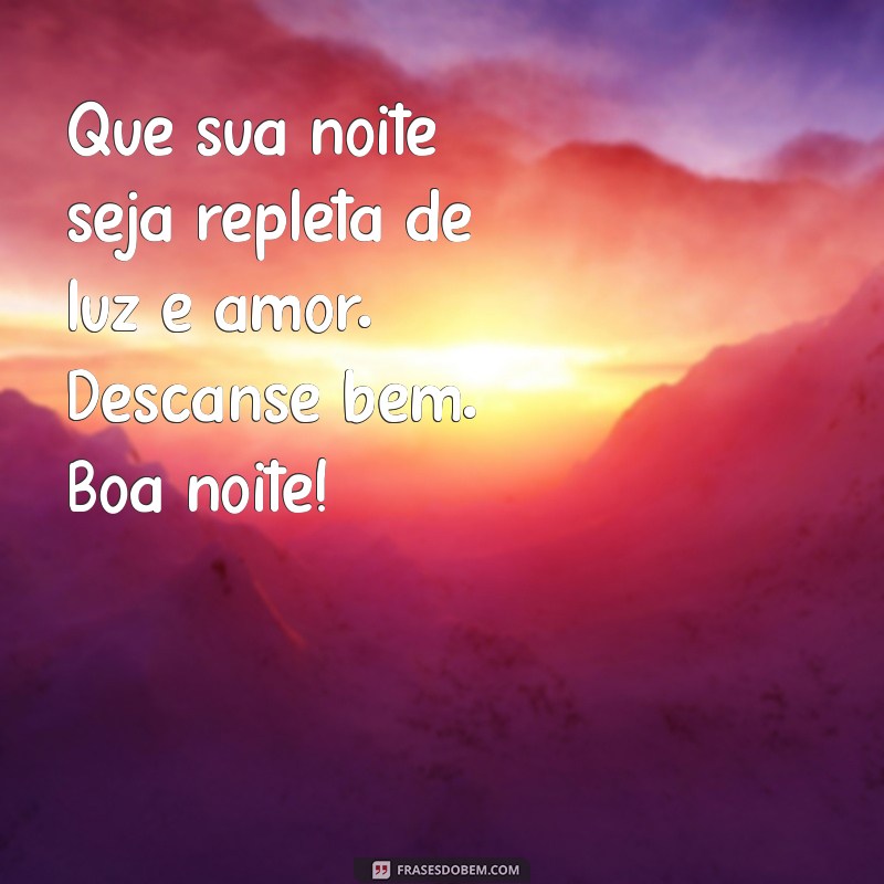 Mensagens de Boa Noite com Fotos: Inspire-se e Compartilhe Carinho 