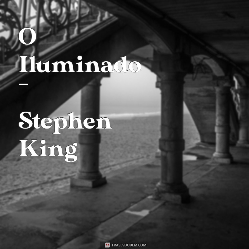 livros de terror e suspense O Iluminado - Stephen King