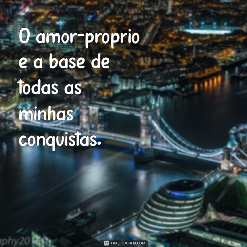 Frases Inspiradoras para Cuidar de Si Mesmo: Autoamor e Bem-Estar 