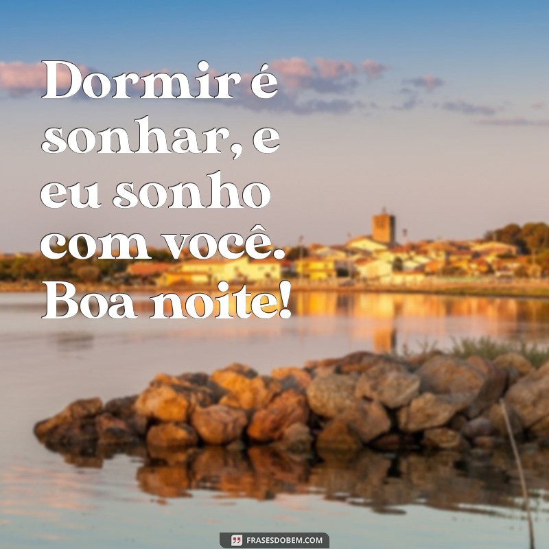 Boa Noite Carinhosa: Frases para Encantar Antes de Dormir 