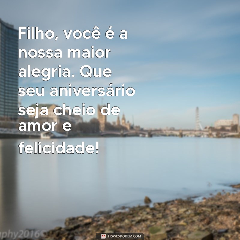 Mensagens Emocionantes de Aniversário para Celebrar Seu Filho Querido 