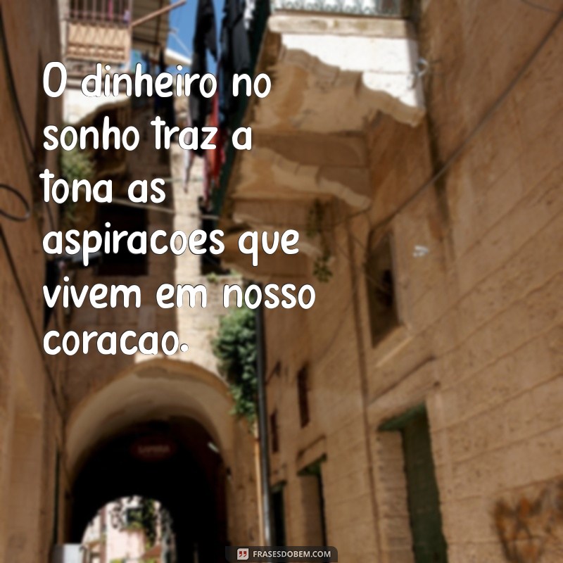 Significado dos Sonhos: O Que Significa Sonhar Contando Dinheiro de Papel? 