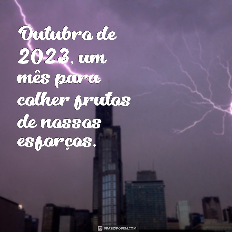 Celebre Outubro 2023: Frases Inspiradoras para um Mês Feliz 