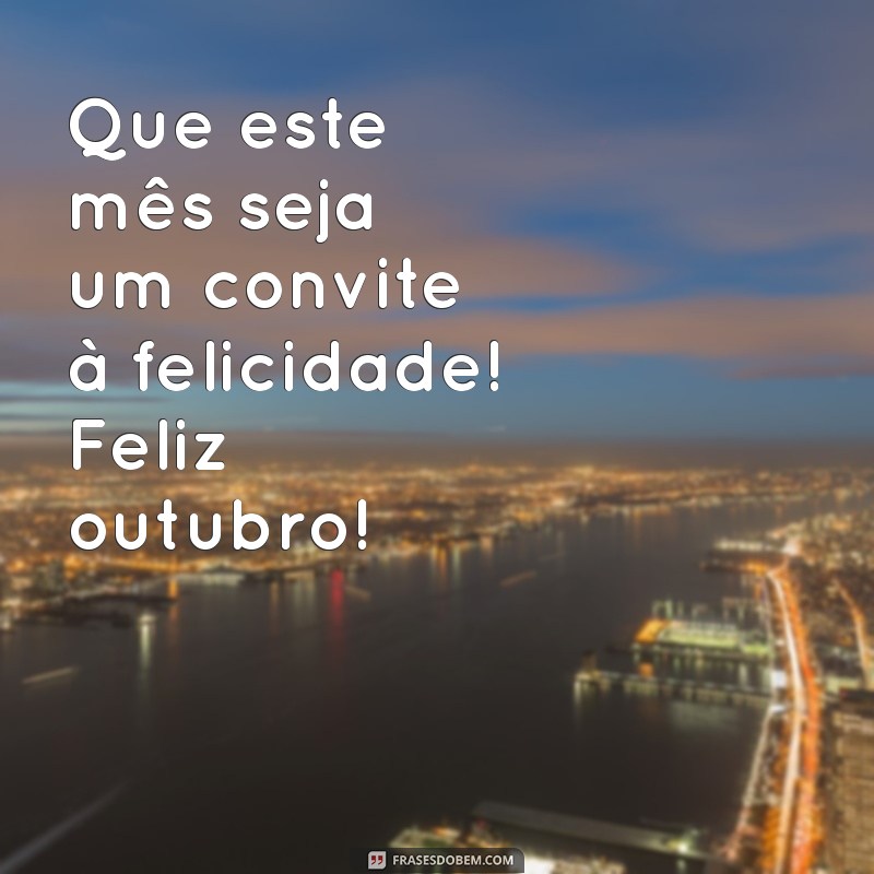 Celebre Outubro 2023: Frases Inspiradoras para um Mês Feliz 