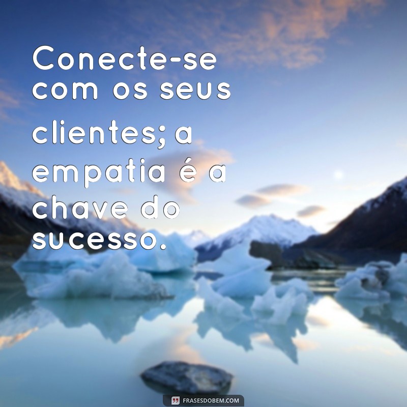 21 Frases Motivacionais Poderosas para Impulsionar seu Marketing 