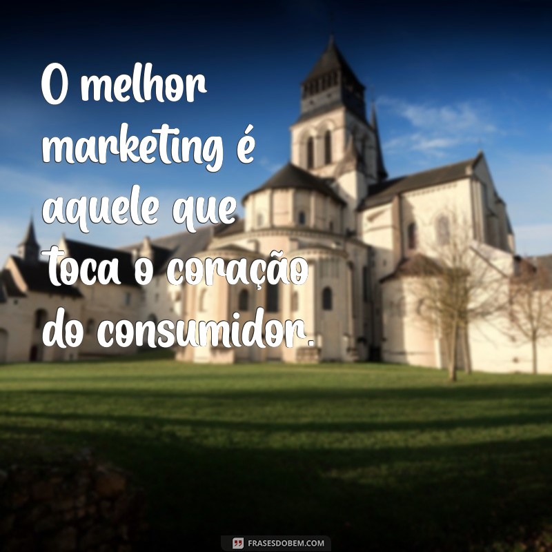 21 Frases Motivacionais Poderosas para Impulsionar seu Marketing 