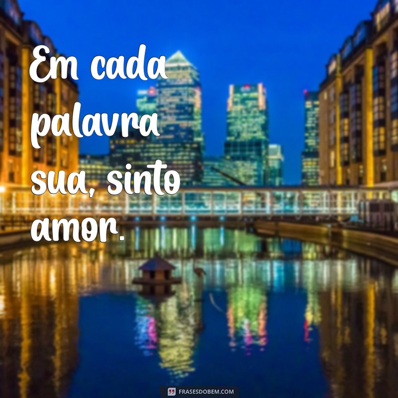 As Melhores Frases Curtas de Amor para Encantar seu Coração 