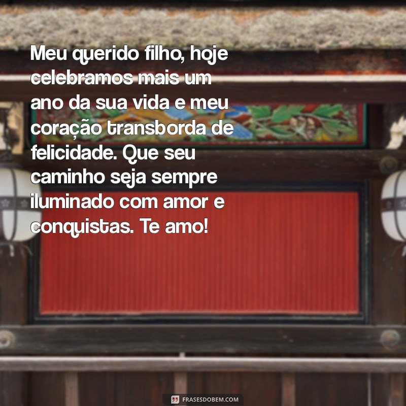 texto de mãe para filho aniversário Meu querido filho, hoje celebramos mais um ano da sua vida e meu coração transborda de felicidade. Que seu caminho seja sempre iluminado com amor e conquistas. Te amo!