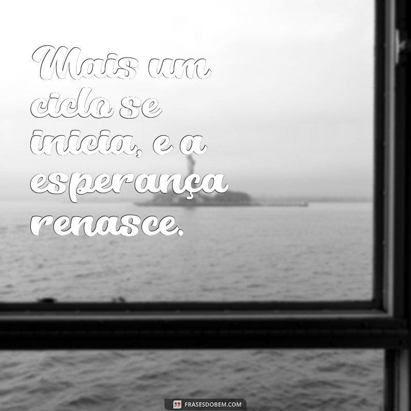 Renovação e Oportunidades: Como Cada Novo Ciclo Transforma Nossas Vidas 