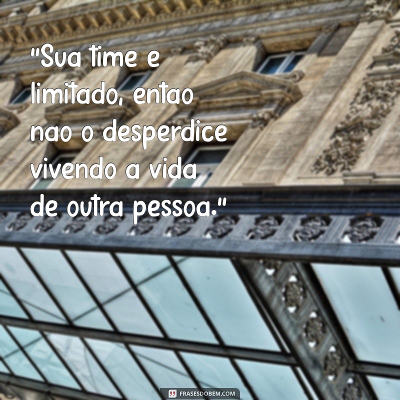 frases de steve jobs sobre a vida 