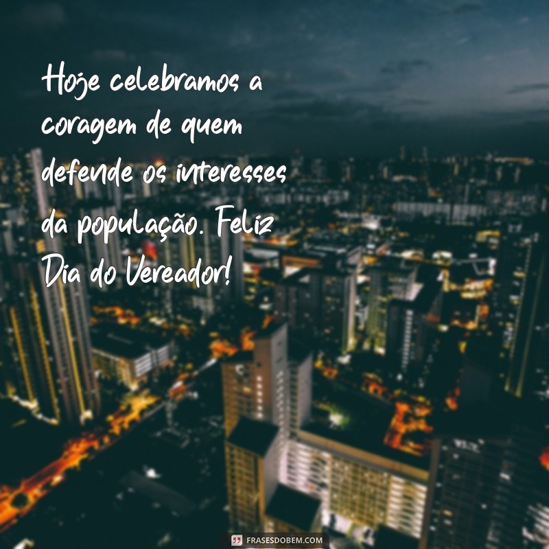 Mensagem Inspiradora para o Dia do Vereador: Celebre o Compromisso com a Comunidade 