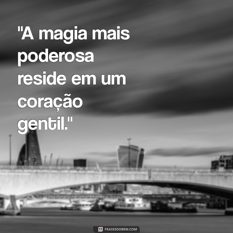 frases de bruxa do bem 