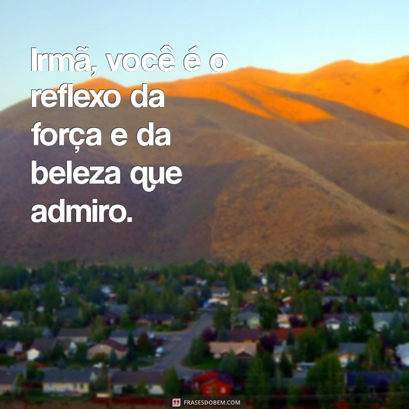 Frases Inspiradoras para Celebrar o Amor entre Irmãs 