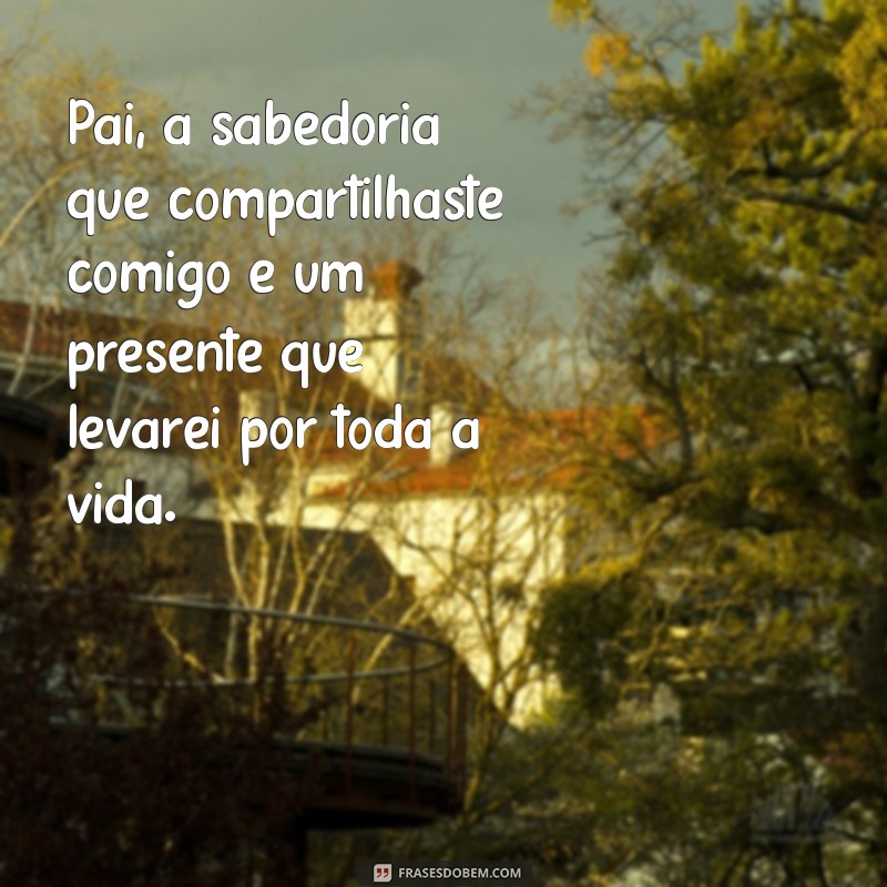 Homenagem Especial para o Pai: Mensagens e Ideias Incríveis para Celebrar 