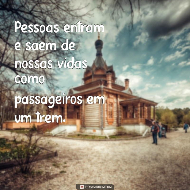 Descubra as Melhores Frases Inspiradoras sobre Trens para Compartilhar 